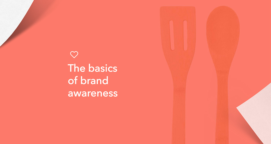 The basics of brand awareness
